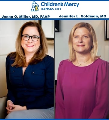 Jenna O. Miller, MD, FAAP and Jennifer L. Goldman, MD